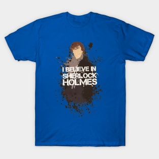 I Believe in Sherlock Holmes T-Shirt